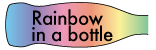 What lies at the end of the rainbow? Rainbow in a Bottle